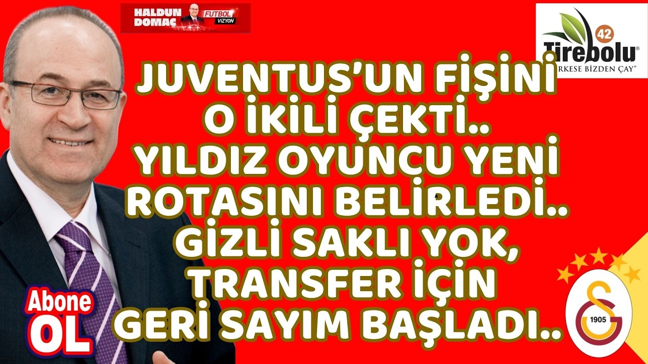 Galatasaray Juventus'un fişini çekti, iki oyuncu İtalya'dan gündem oldu