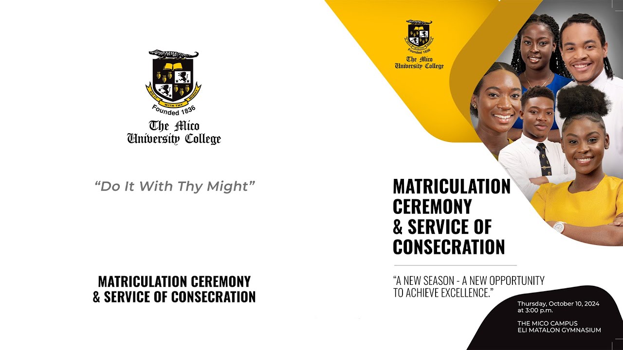The Mico University College | Matriculation Ceremony & Service of Consecration || October 10, 2024