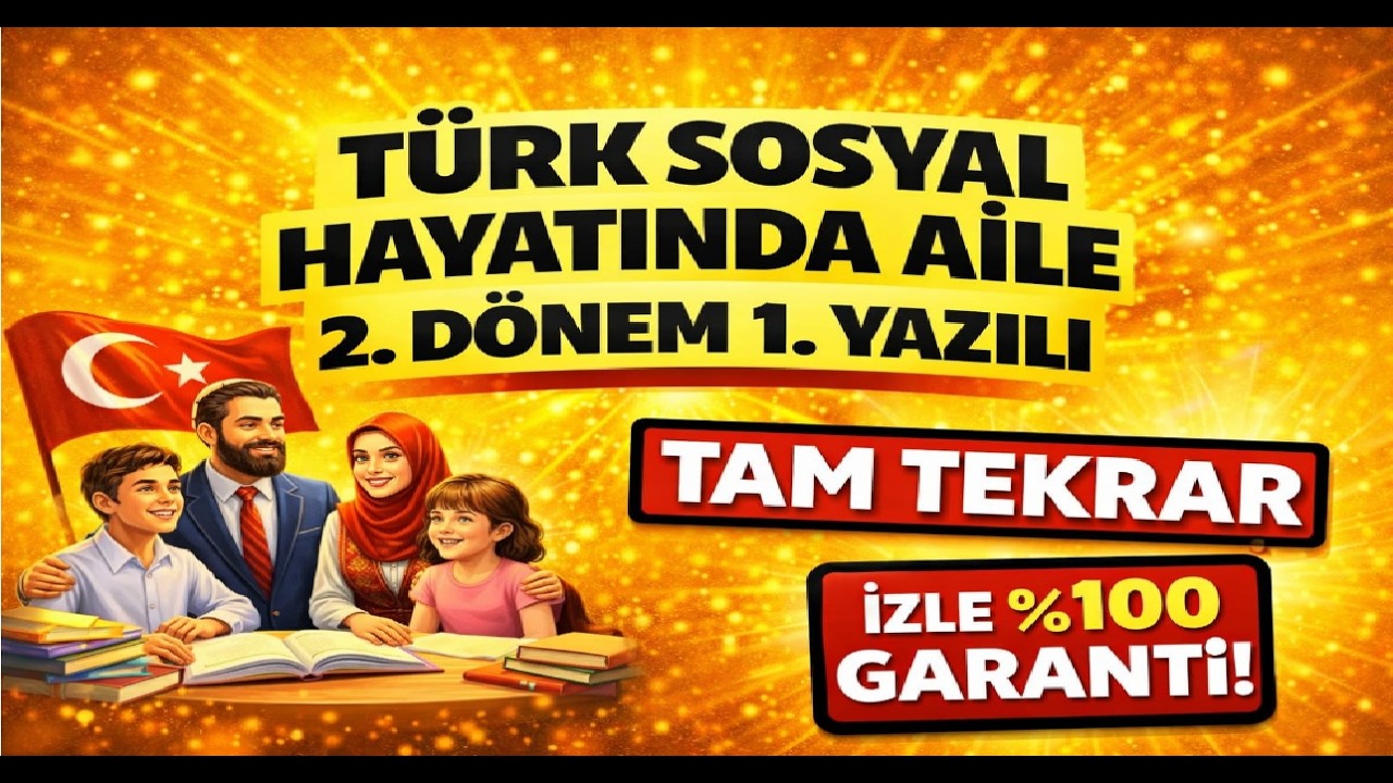 Türk Sosyal Hayatında Aile 2. Dönem 1. Yazılı 🚀 10 Dakikada Tüm Konular