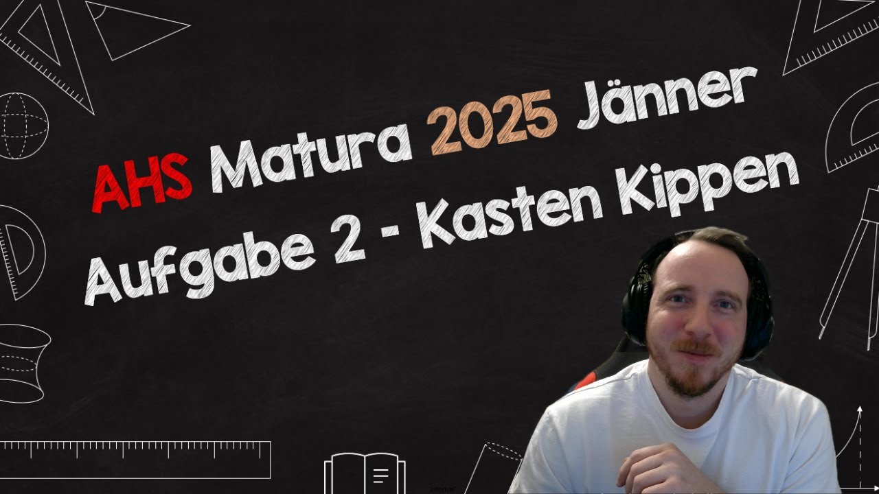 AHS Mathe Matura 2025 Jänner - Aufgabe 2 Kasten Kippen #mathe #matura