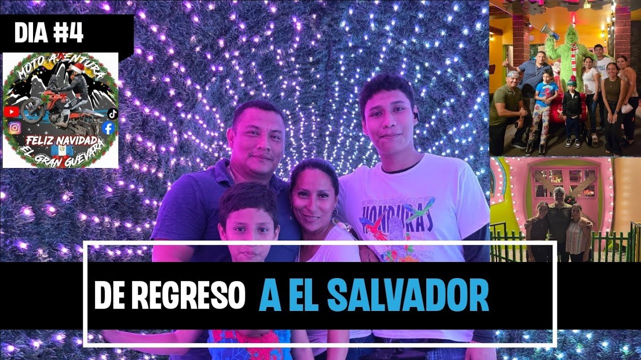 DEJAMOS HONDURAS Y REGRESAMOS A EL SALVADOR 