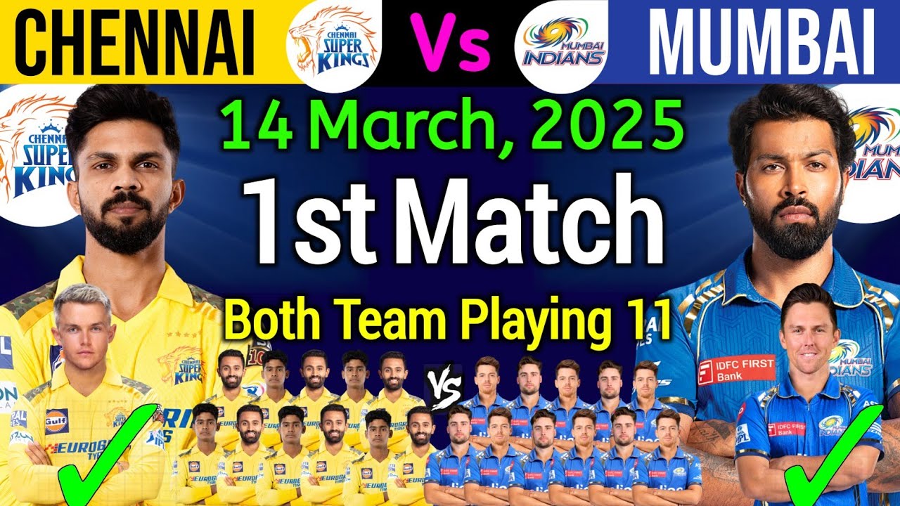 IPL 2025 | Chennai vs Mumbai Playing 11 Comparison | CSK vs MI Playing 11| MI vs CSK 2025 Playing 11