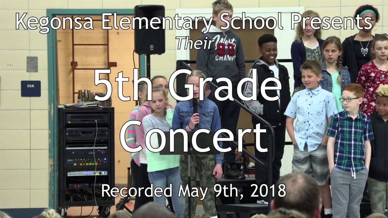 Kegonsa 5th Grade Concert 5/9/19
