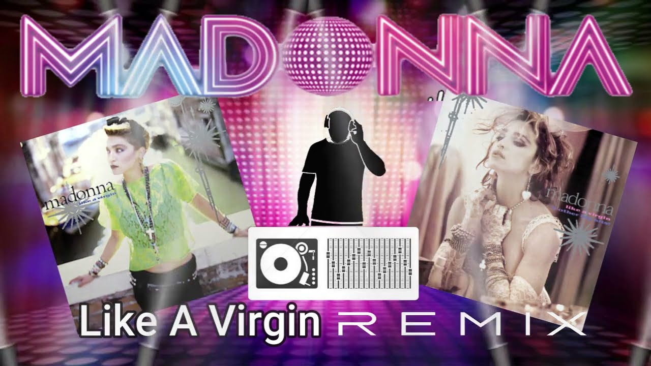 Best Music Remixes : Madonna - Like A Virgin (Dodz New Remixes)