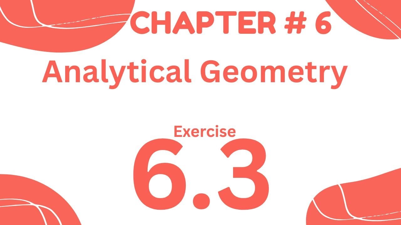 HSSC-II Maths (National curriculum) Chapter#6 (Analytical Geometry) Ex#6.3