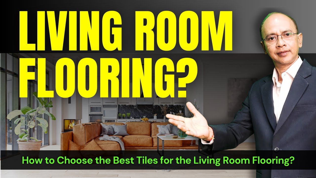 016| Living Room Floor Tiles || How to Choose the Best Tiles for the Living Room Flooring?