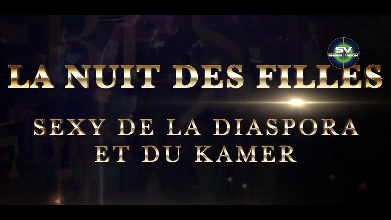 LA NUIT DES FILLES SEXY DE LA DIASPORA ET DU KAMER ACT2