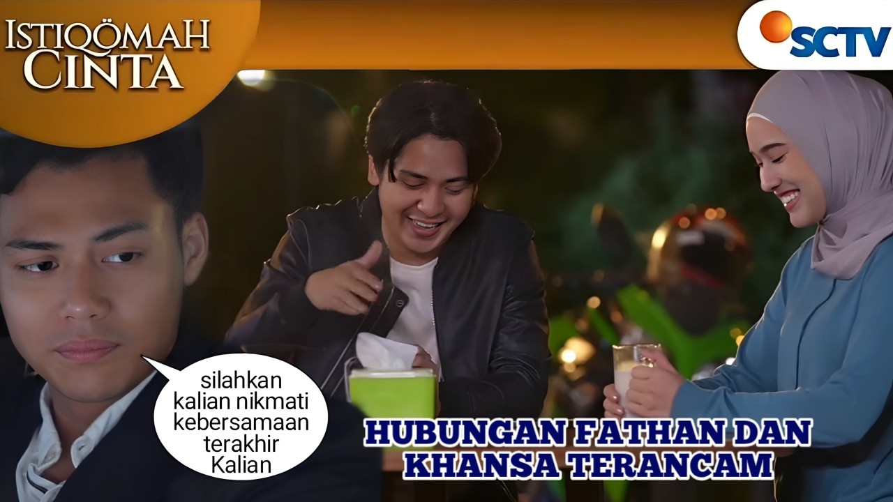 FATHAN AJAK KHANSA JALAN JALAN ROMANTIS  / ISTIQOMAH CINTA SCTV HARI INI 7 MARET 2026