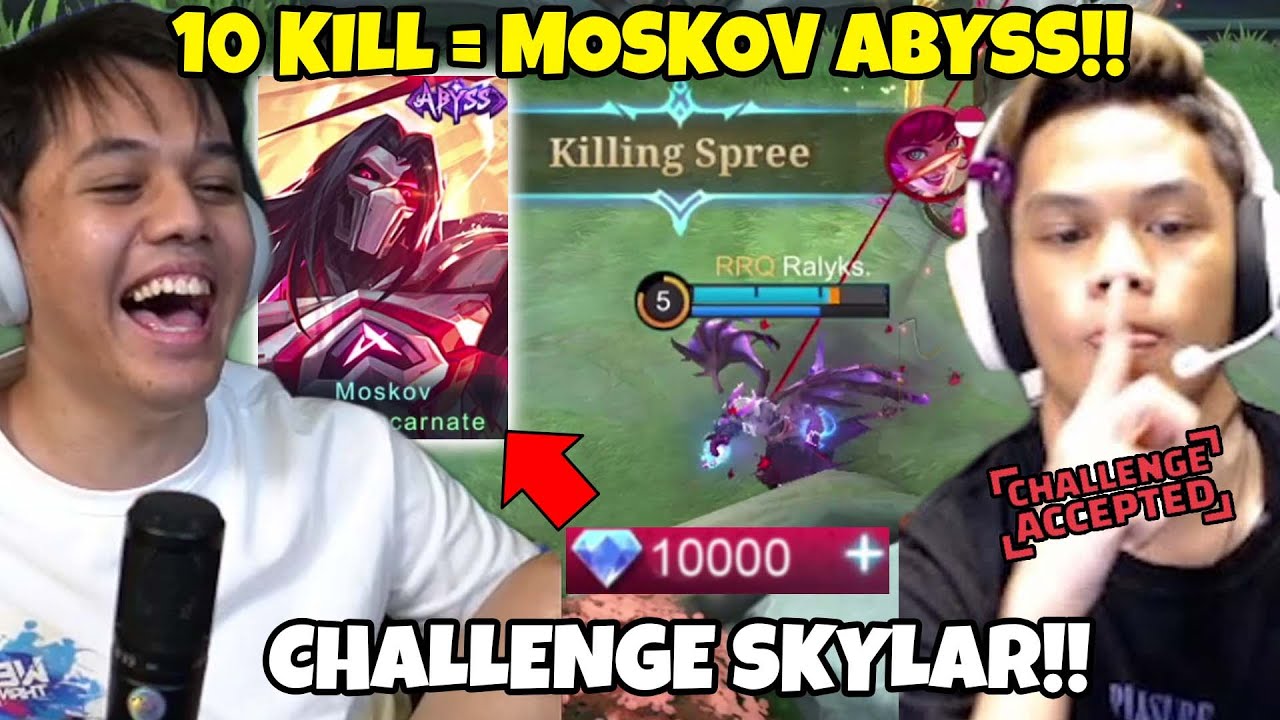 Challenge SKYLAR!! 10 Kill = Skin ABYSS MOSKOV (10K DIAMOND)!! - Mobile Legends