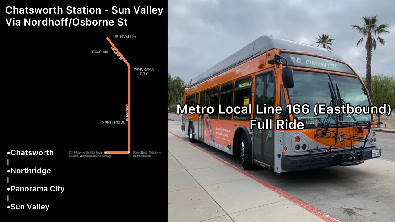Metro Local Line 166 Eastbound: Chatsworth Station to Sun Valley (Full Ride)