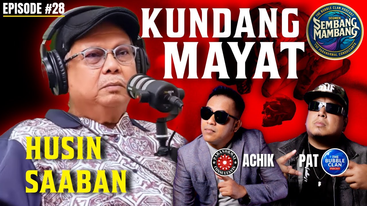 SEMBANG MAMBANG Episode 28 | Kisah Kundang Mayat: Husin Saaban