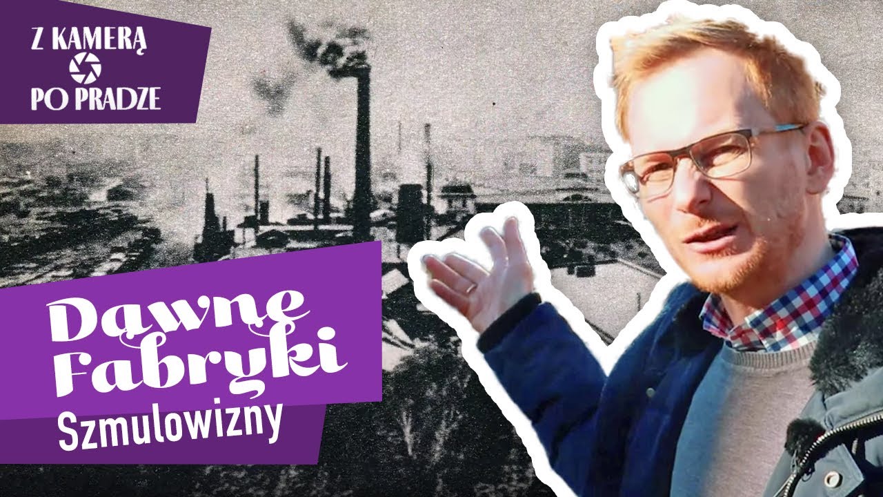 Z kamerą po Pradze: 5. Dawne fabryki Szmulowizny