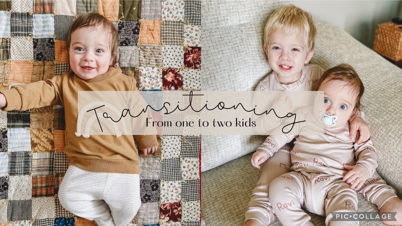 How to Transition From 1 to 2 Kids || My Experience