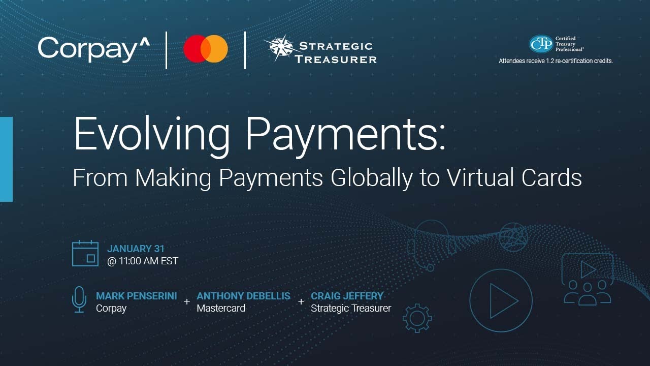 Evolving Payments: From Making Payments Globally to Virtual Cards with Mastercard and Corpay.