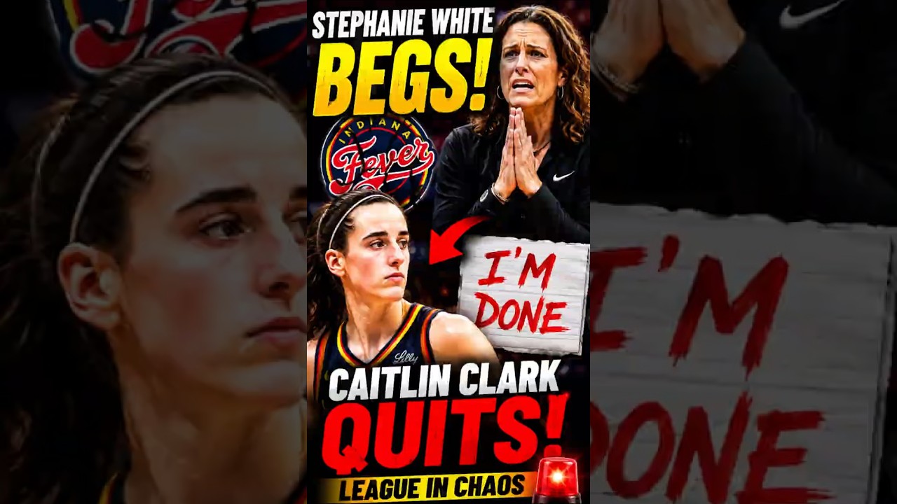 STEPHANIE WHITE BEGS AS CAITLIN CLARK QUITS #caitlinclark