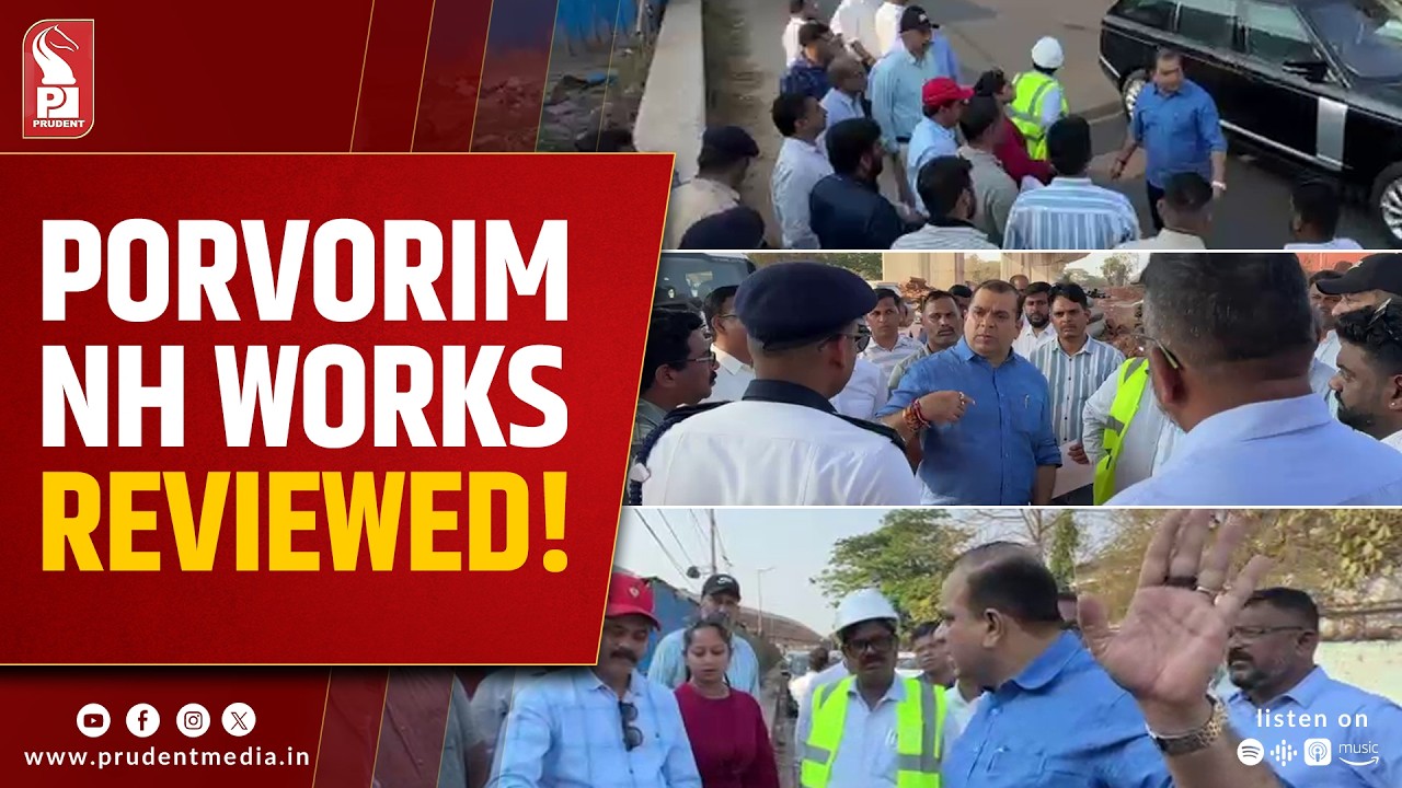 Rohan Khaunte Inspects Highway Works, Flags Water Pipeline Damage