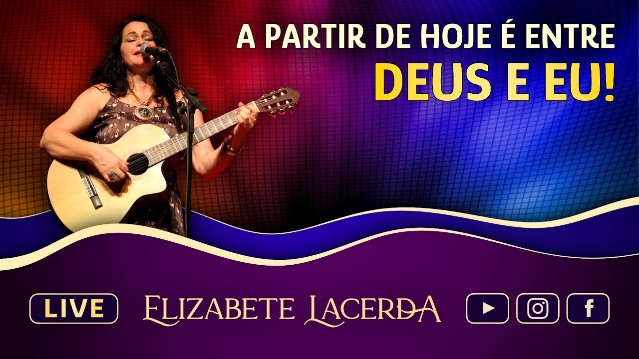 A PARTIR DE HOJE É “ENTRE DEUS E EU” ! 🎵 @ElizabeteLacerda  #MúsicasQueCuram #Live025 💜
