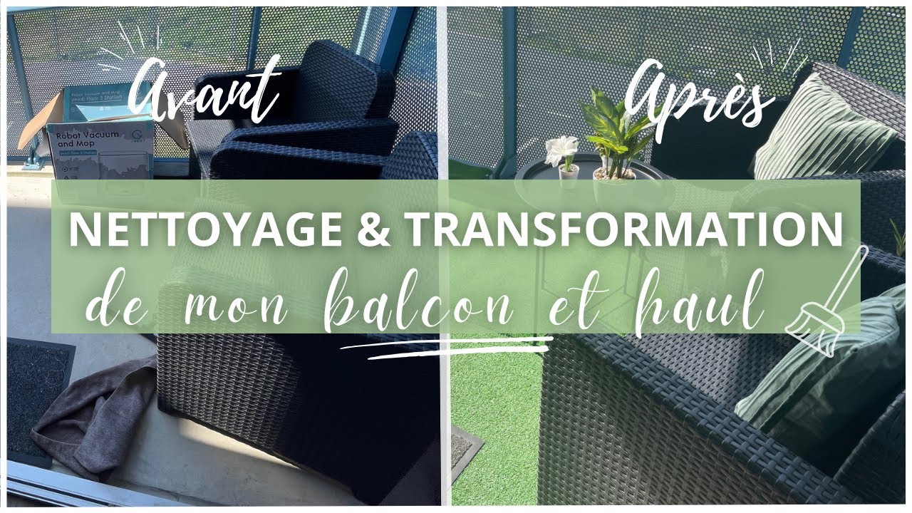 NETTOYAGE & AMÉNAGEMENT DE MON BALCON + haul 🧼