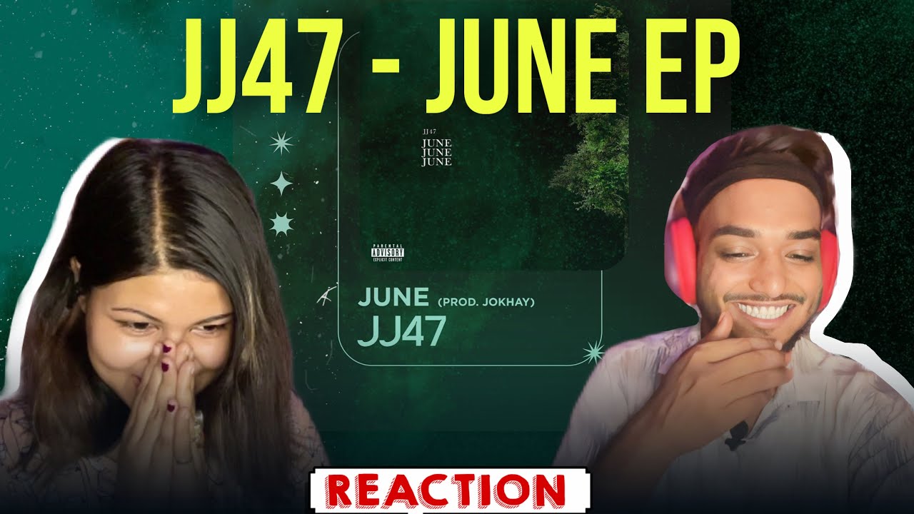 JJ47 - JUNE | Prod. Jokhay| Full EP Reaction | ft. ​⁠@spaceop2875
