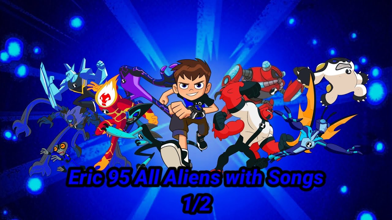 Eric 95 All Aliens with Songs Remastered | 1/2 | Eric 95's Songs