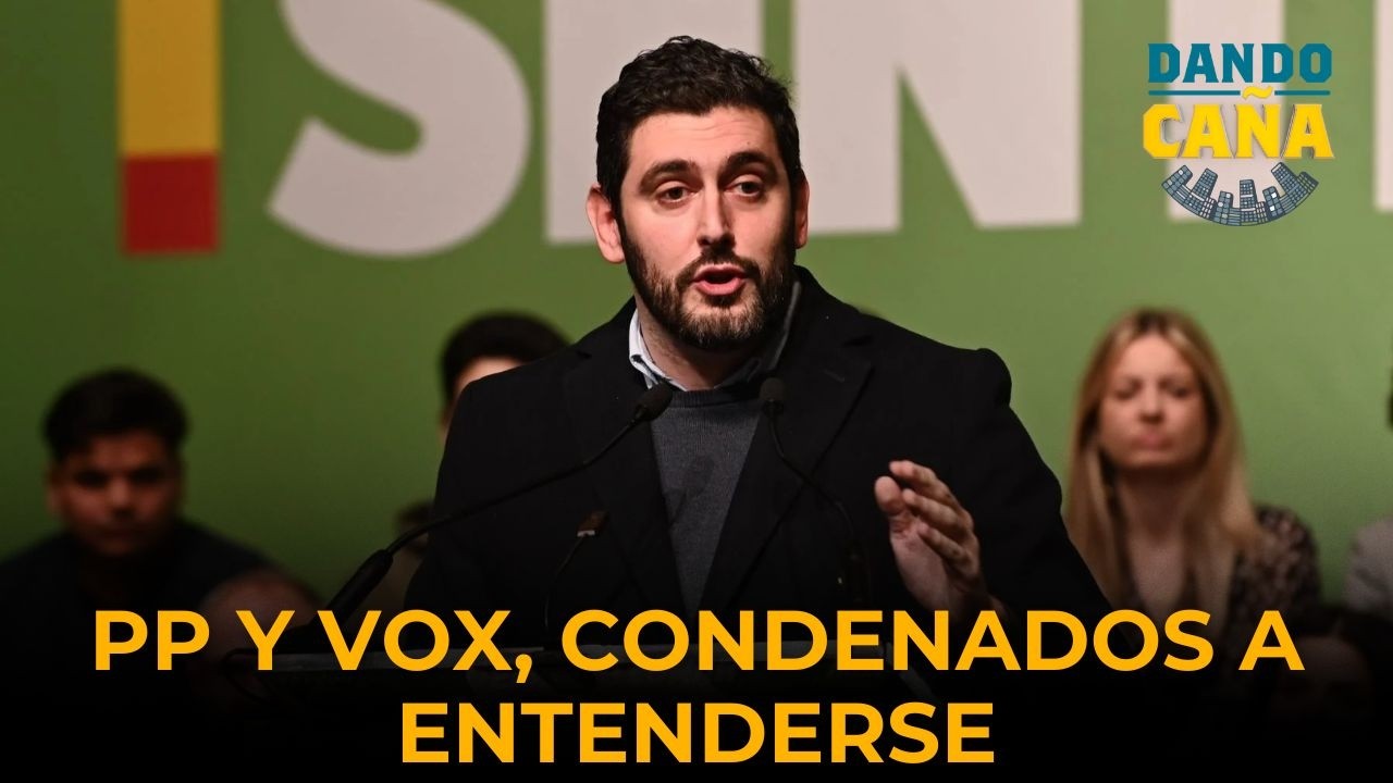 PP Y VOX, condenados a entenderse