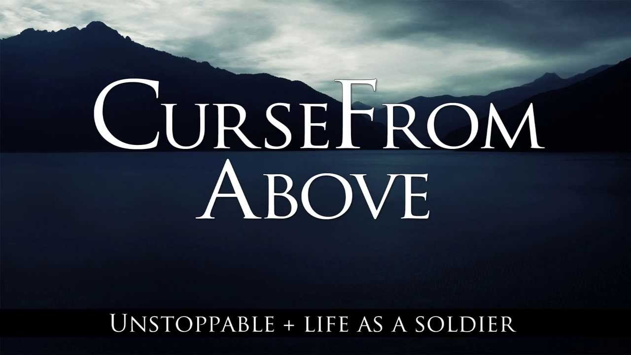 Curse from above - Unstoppable