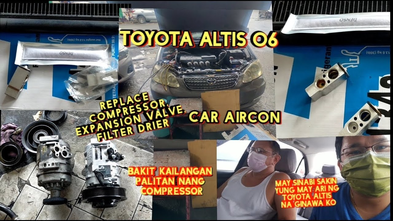 TOYOTA ALTIS,REPLACE COMPRESSOR,EXPANSION VALVE,FILTER DRIER FOR CAR AIRCON,@BENYONECHWORKS