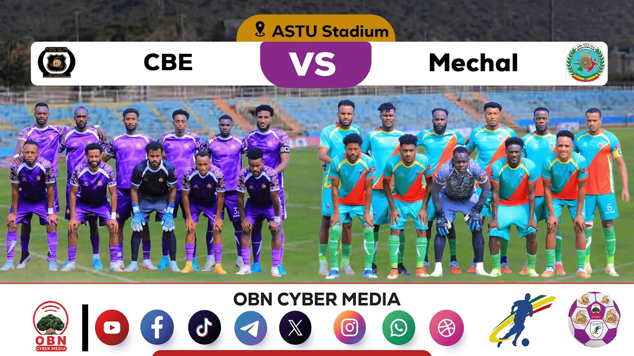 CBE_Ethiopian Premier League | CBE vs Mechal