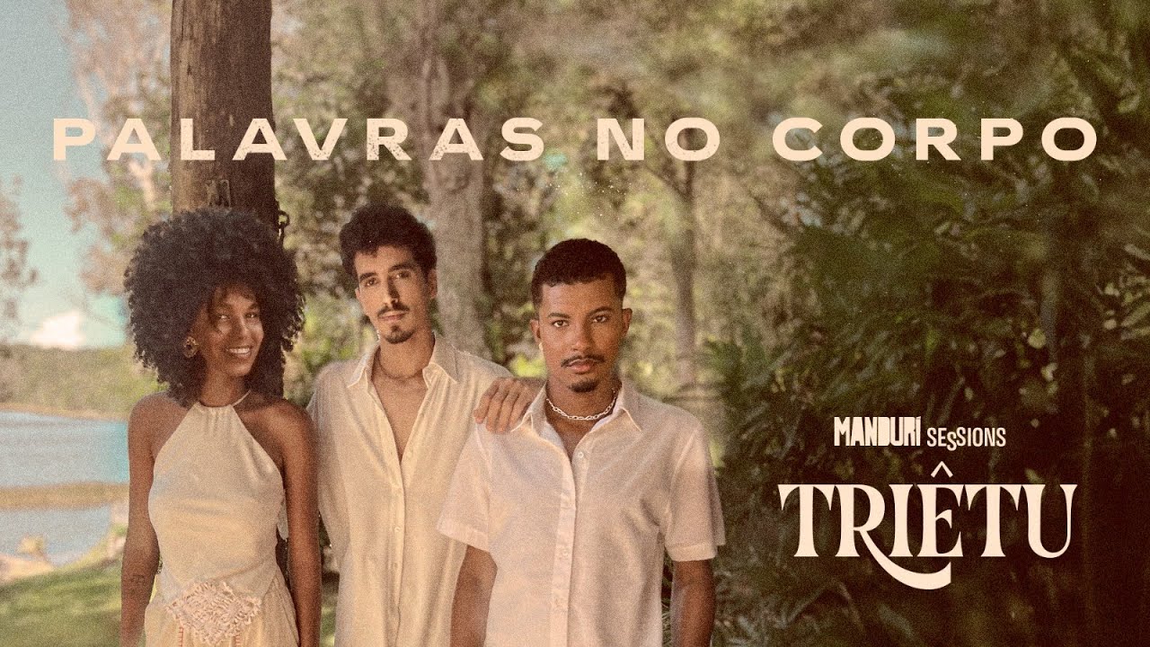 Palavras no Corpo - TRIÊTU (Vídeo Oficial)