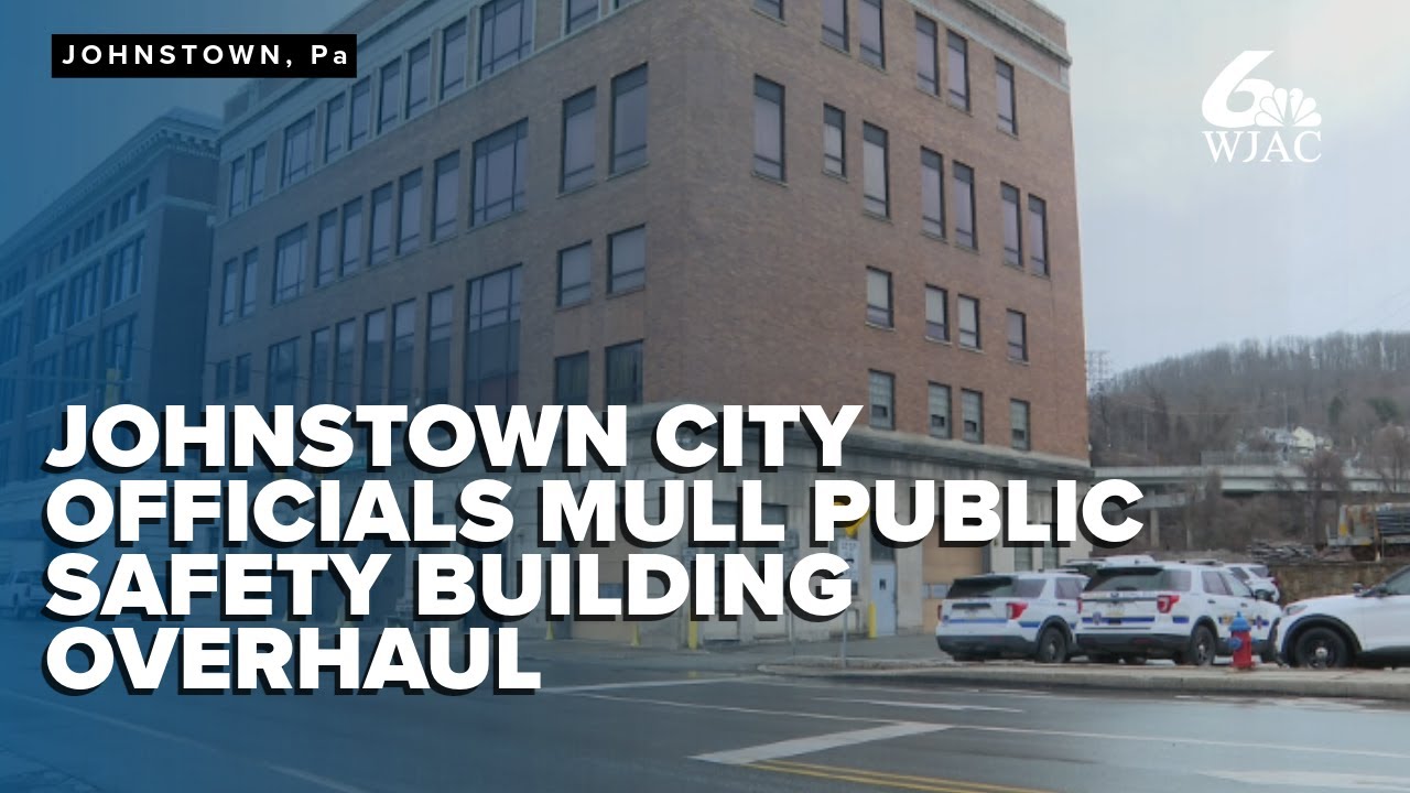 Johnstown city officials mull public safety building renovations despite funding uncertainties