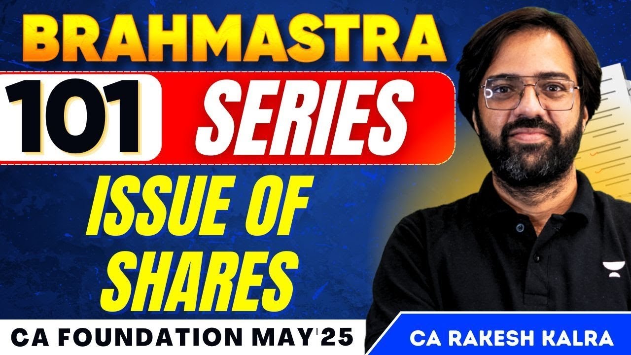 CA Foundation May 2025 | Issue of Shares | Part 2 | Accounts | CA Rakesh Kalra