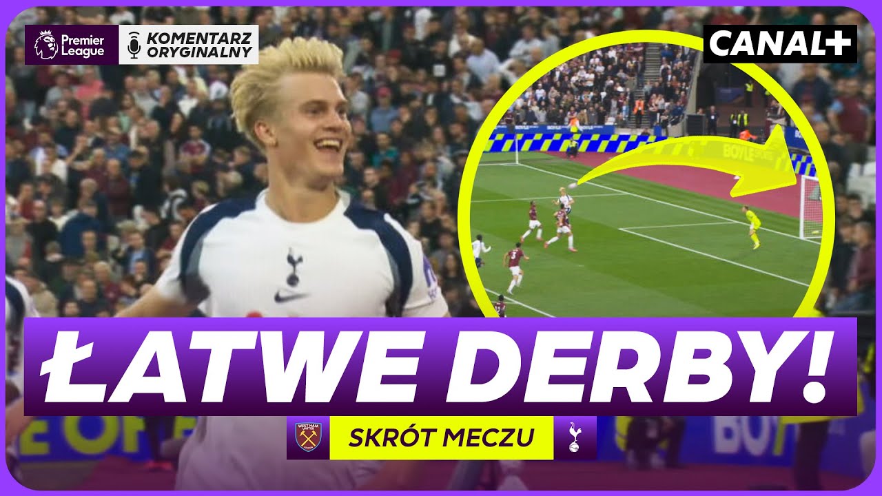 PREMIEROWY GOL 19-LATKA W LIDZE I ŁATWA WYGRANA W DERBACH! WEST HAM - TOTTENHAM, SKR&Oacute;T MECZU