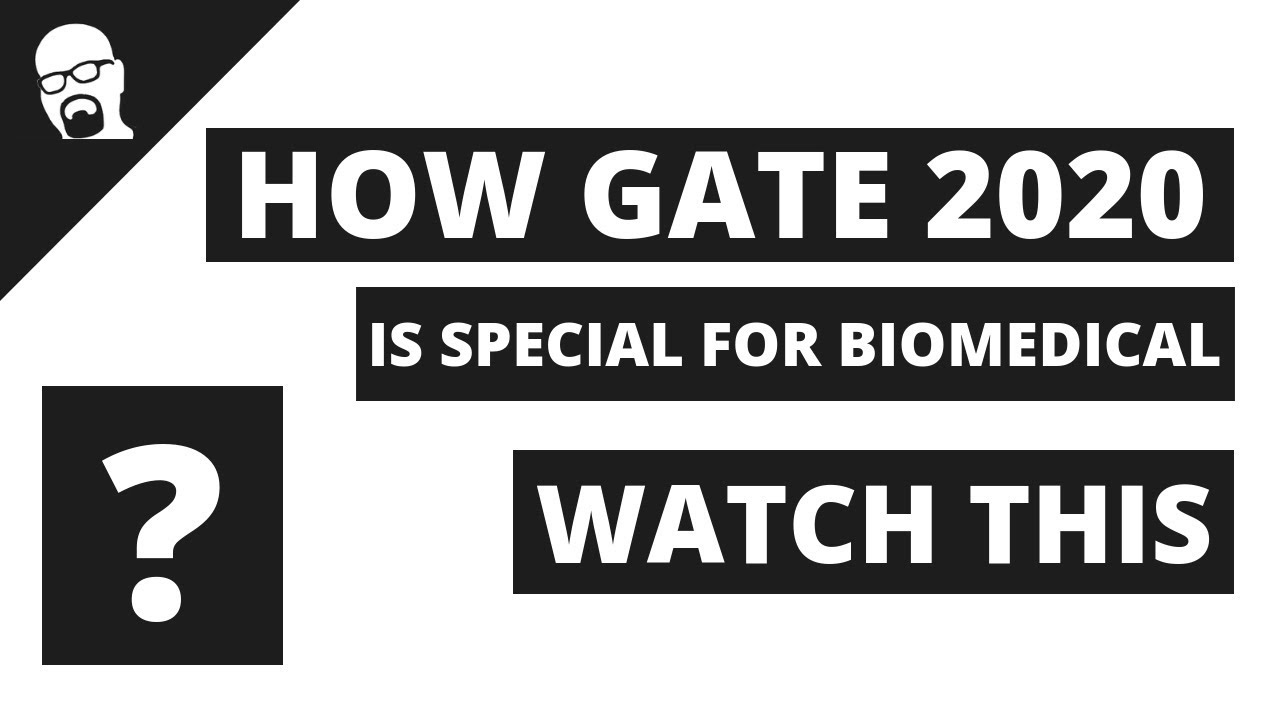 GATE 2020 for Biomedical Students