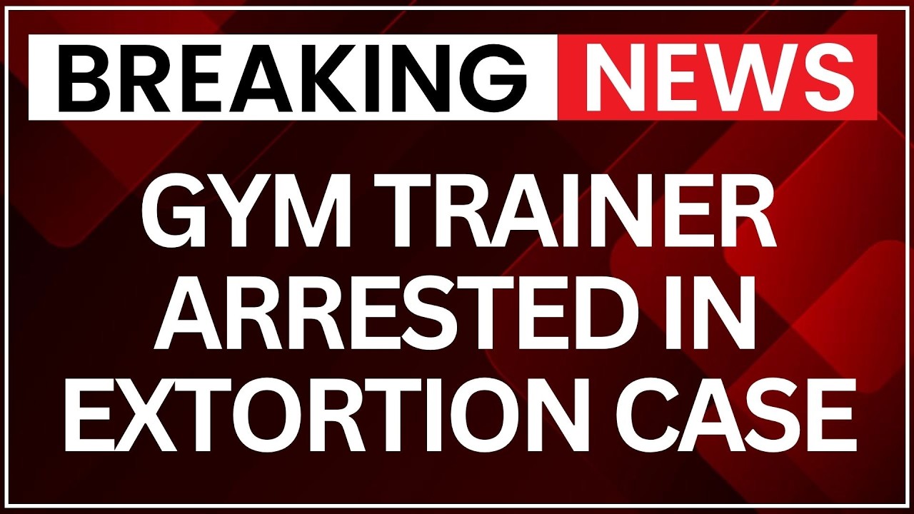 Gym Trainer Arrested For Trapping Woman, Attempted Extortion Case Filed | Latest News | NewsX
