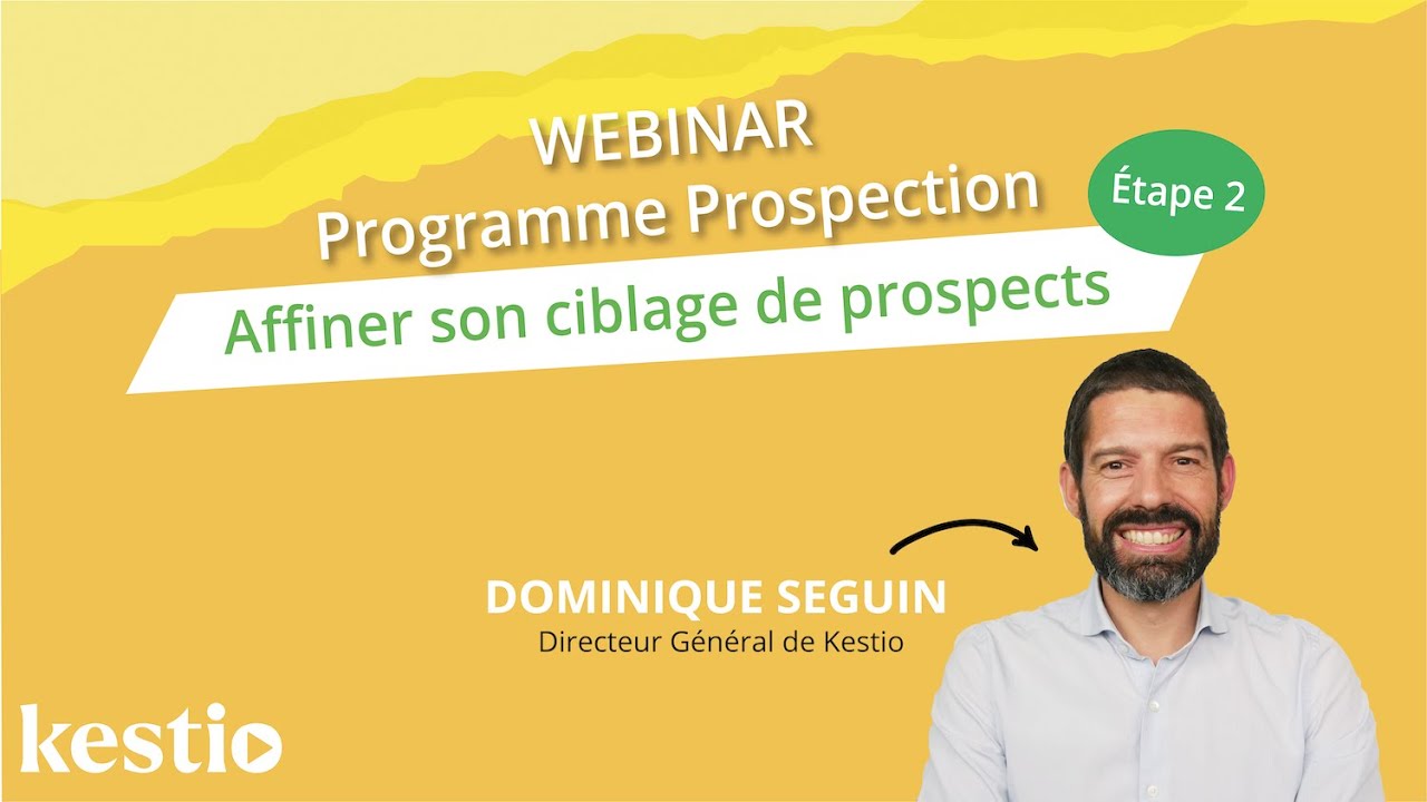 Comment affiner son ciblage de prospects ? (Programme Prospection - &eacute;pisode 2)