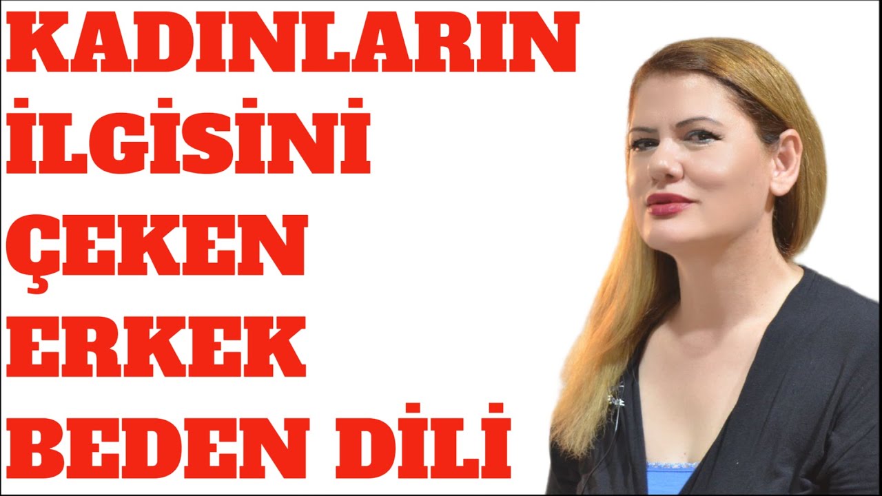 KADINLARIN İLGİSİNİ ÇEKEN VE KARŞI KOYAMAYACAĞI ERKEK BEDEN DİLİ İPUÇLARI