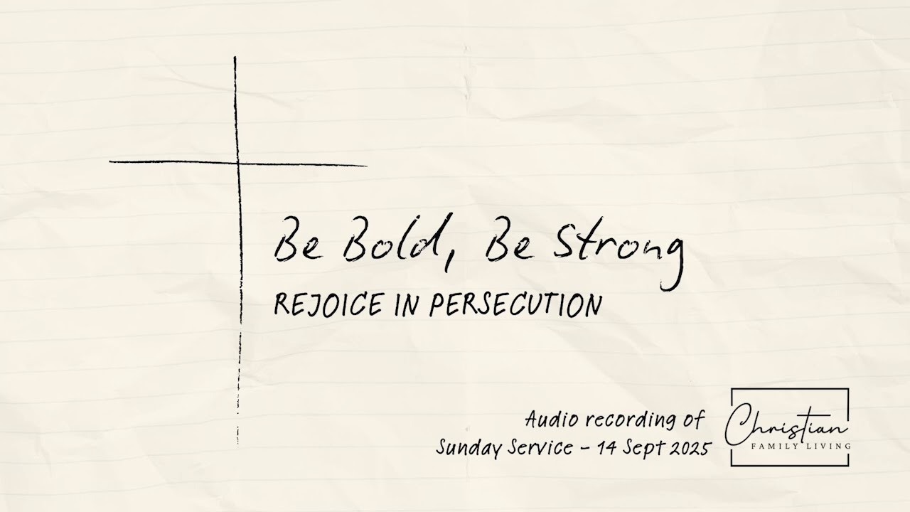 Be Strong, Be Bold - Rejoice in Persecution - What Charlie Kirk's death means for us as a community