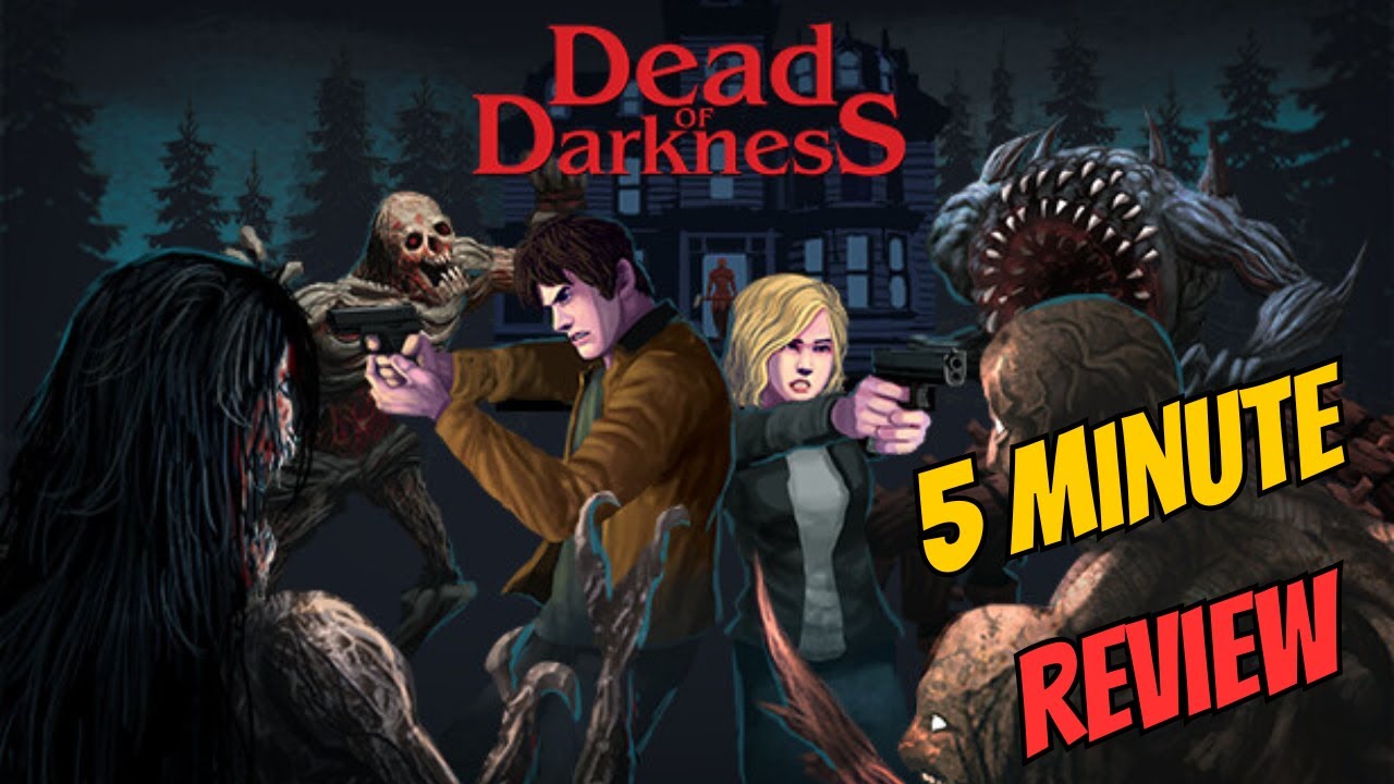 Dead Of Darkness - 5 Minute Review!