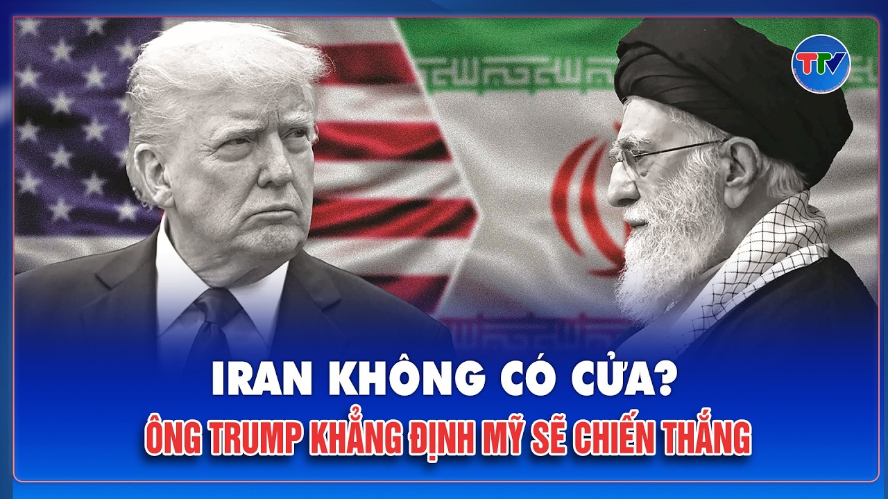Ông Trump tuyên bố Mỹ thắng Iran là điều chắc chắn, bác bỏ mọi cảnh báo sa lầy quân sự nguy hiểm