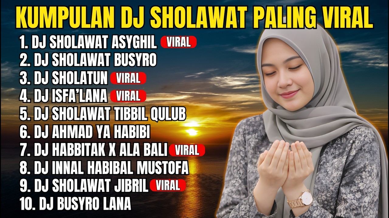 DJ SHOLAWAT PAGI PEMBUKA PINTU REZEKI | Sholawat Asyghil & Sholatun Terbaru