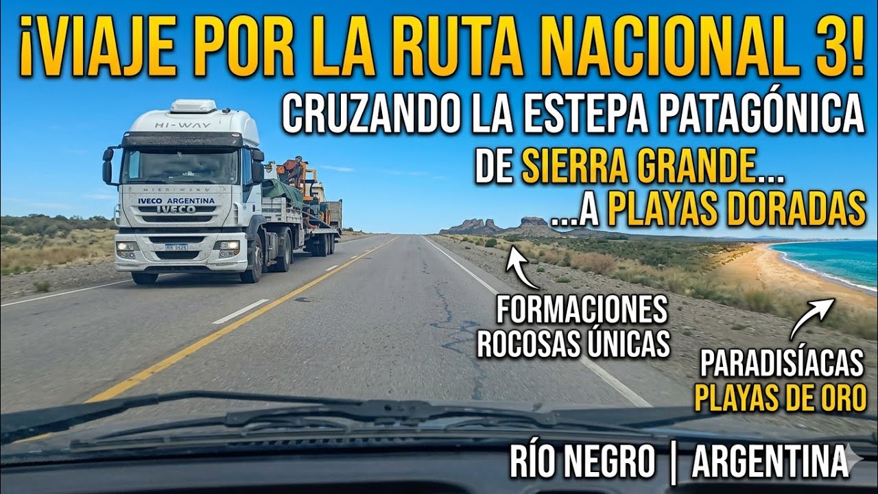Ruta naciona N°3, sierra grande, playas doradas y recorrido por Sierra grande.