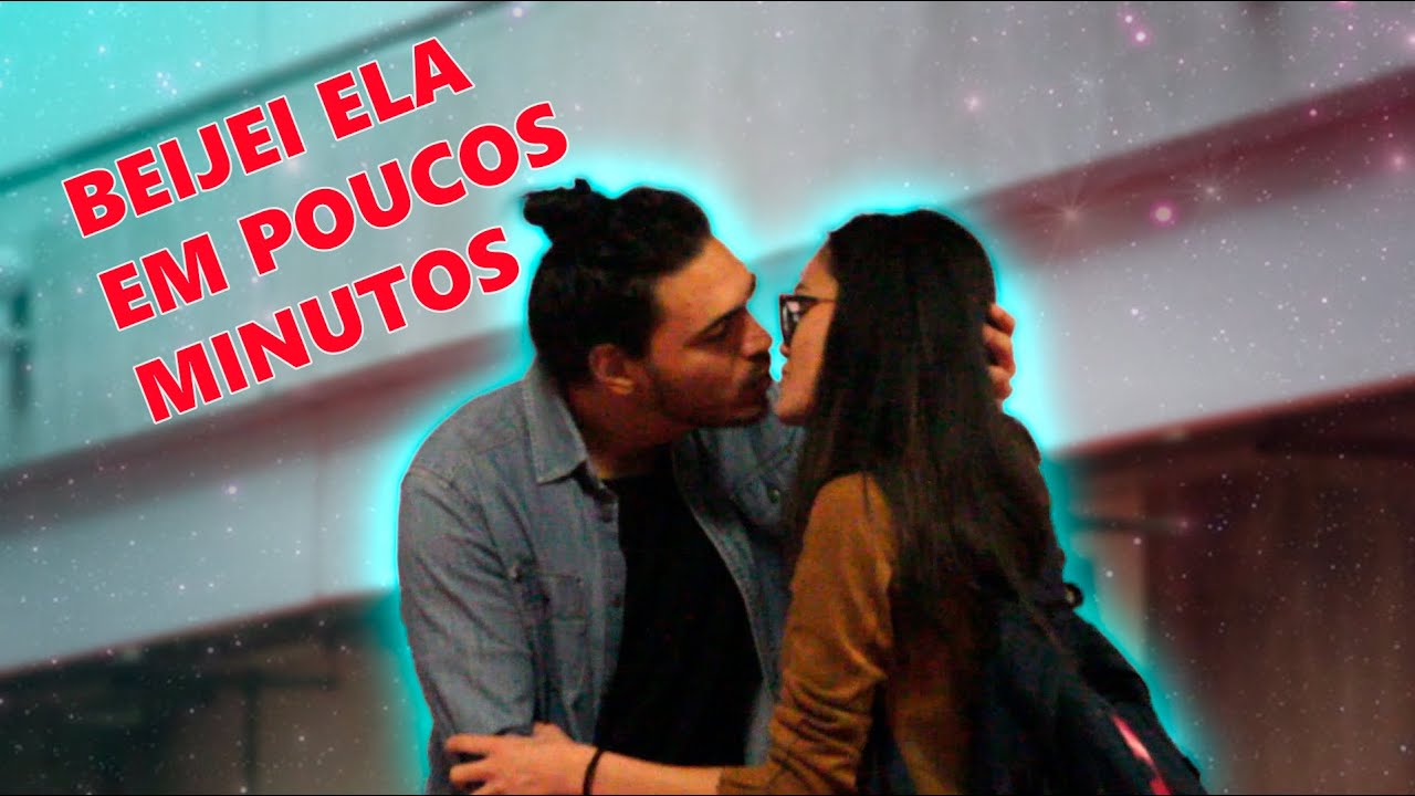 Beijei ela em poucos minutos!