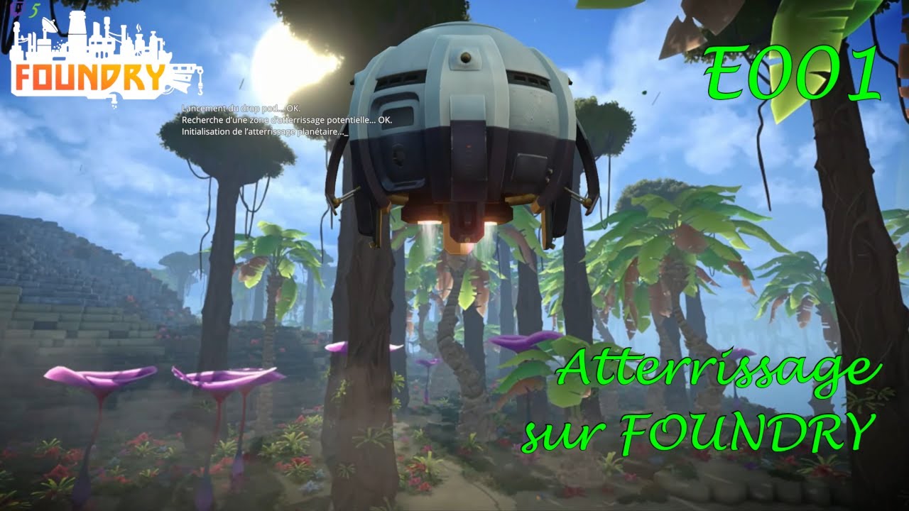 Atterrissage sur FOUNDRY | FOUNDRY [FR] E001 #gameplayfr #letsplayfr #foundry