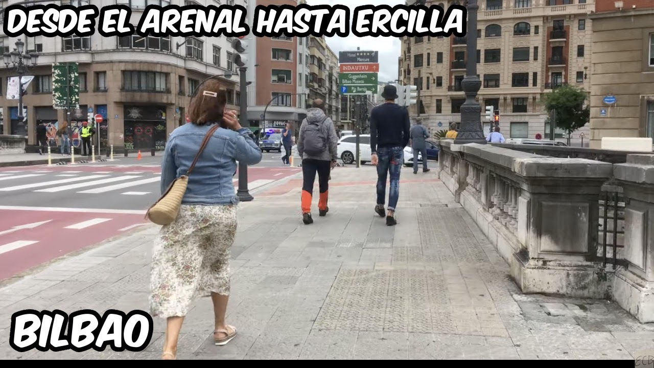 Caminando desde el Arenal hasta la calle Ercilla. Bilbao Walk. 27 Junio 2022