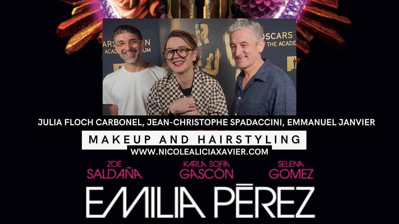 Emilia Pérez | Oscar-Nominated Makeup and Hairstyling