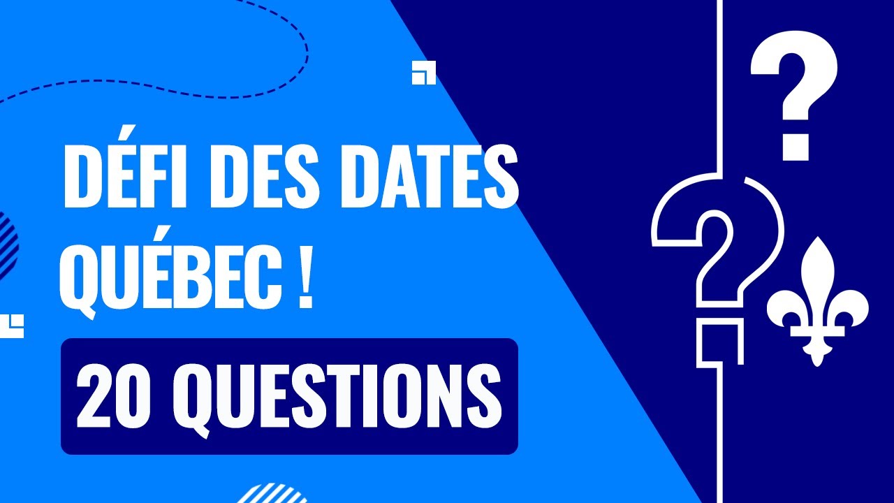 Connaissez-vous les dates ? Québec Quiz !