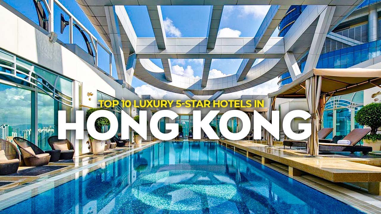 Top 10 Luxury 5-Star Hotels in HONG KONG | HONG KONG Luxury Resorts