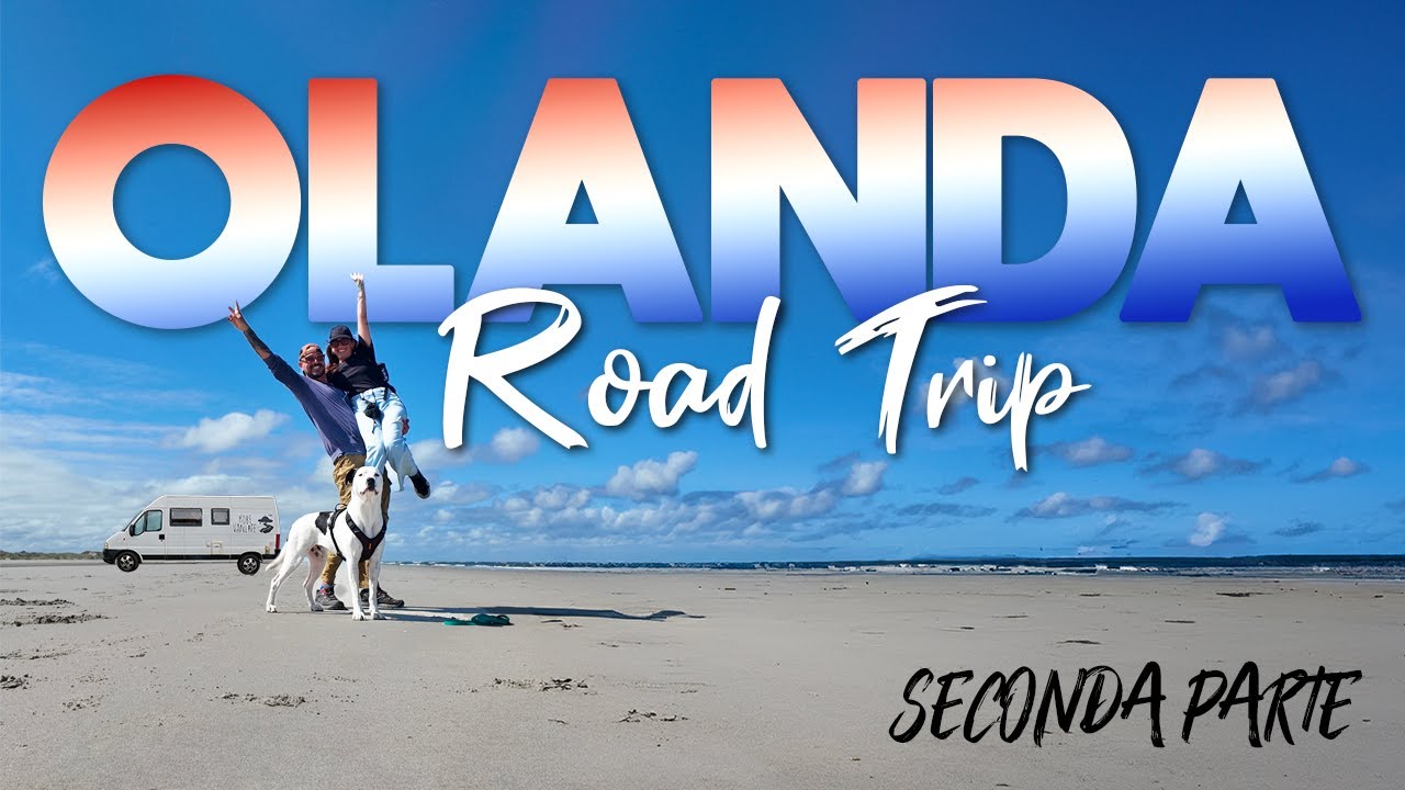 OLANDA IN CAMPER pt.2 - Spiagge, mulini e luoghi insoliti