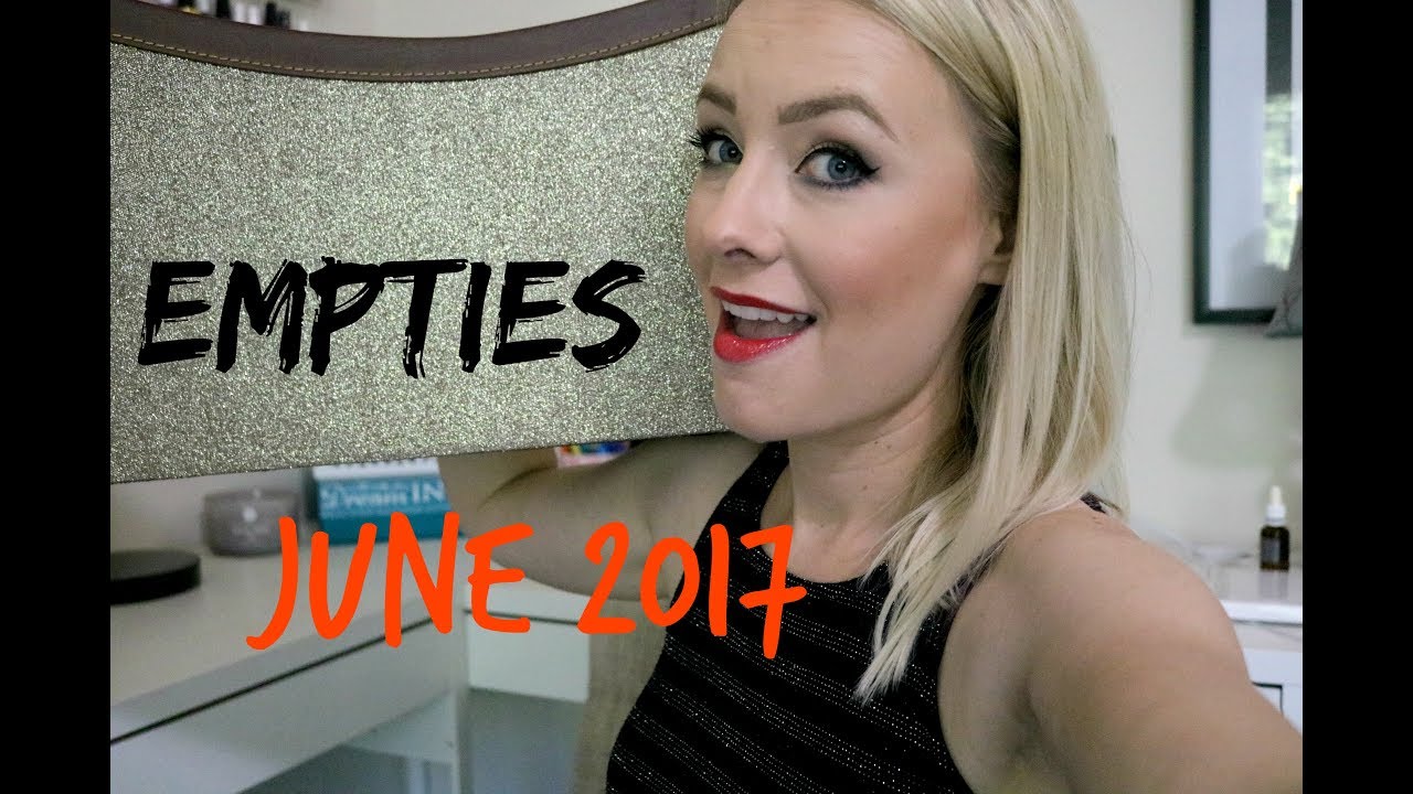 Empties June 2017 | Products I've Used Up