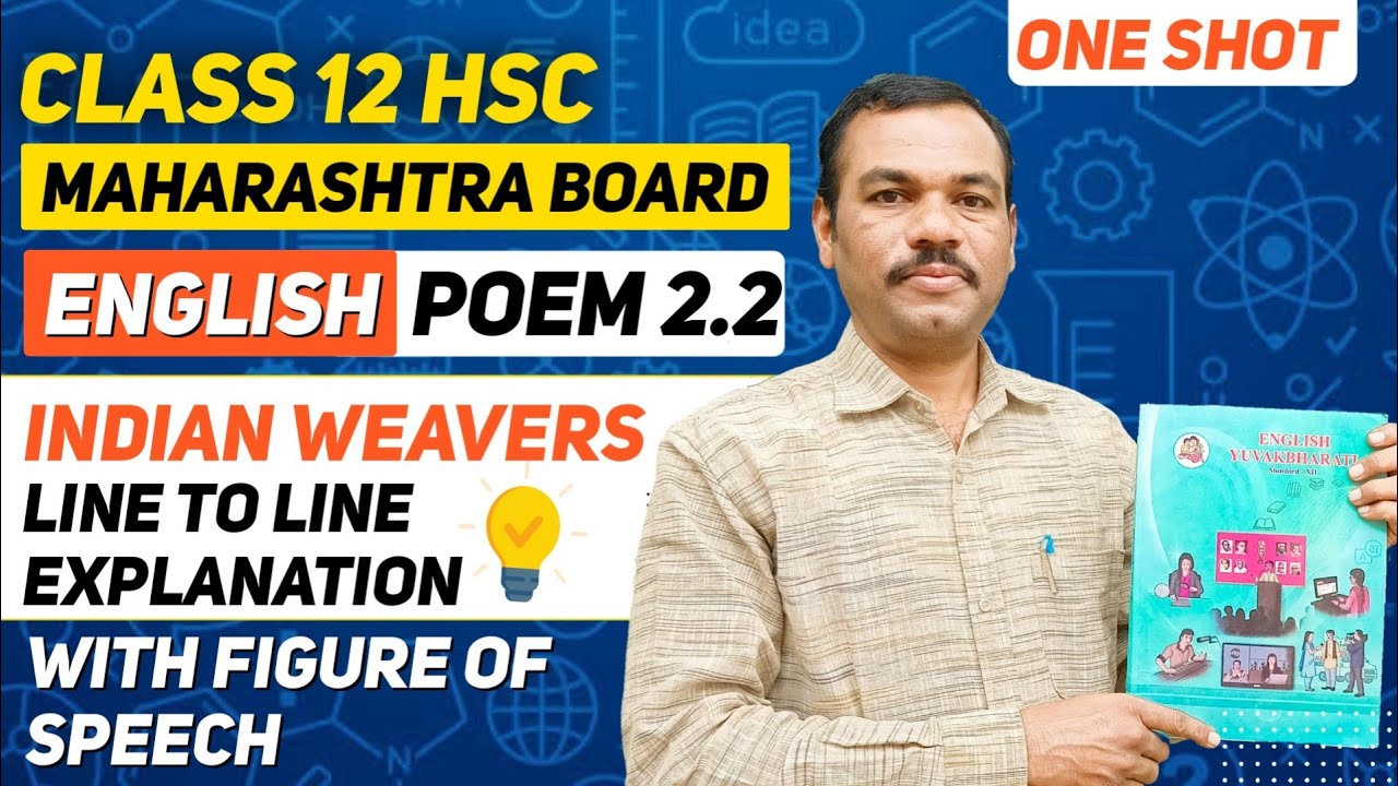 One Shot Poem // 2.2 Indian Weavers  // Line to Line Explanation With Figure of Speech